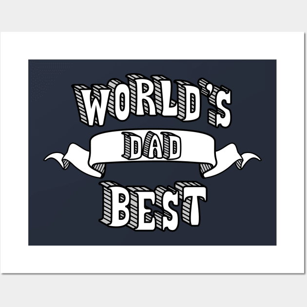 World's Best Dad Wall Art by theMeticulousWhim